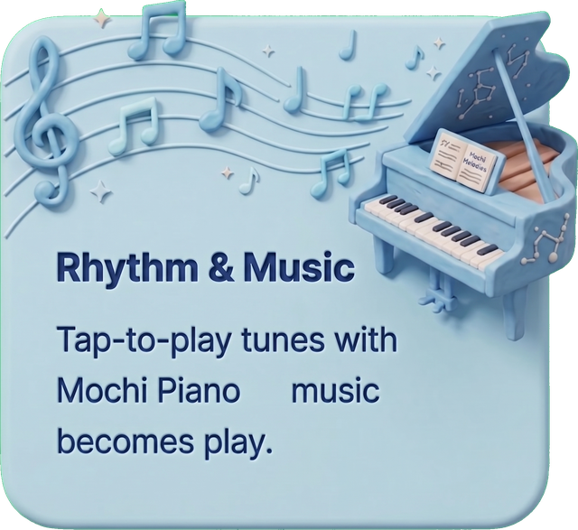 Rhythm & Music — tap-to-play tunes with Mochi Piano, music becomes play